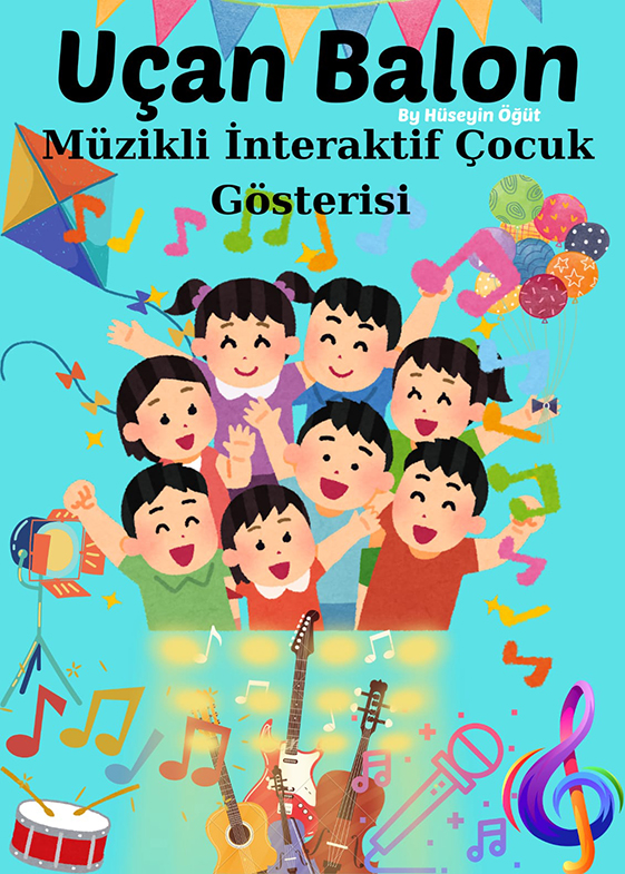 UÇAN  BALON MÜZİKLİ İNTERAKTİF ÇOCUK GÖSTERİSİ