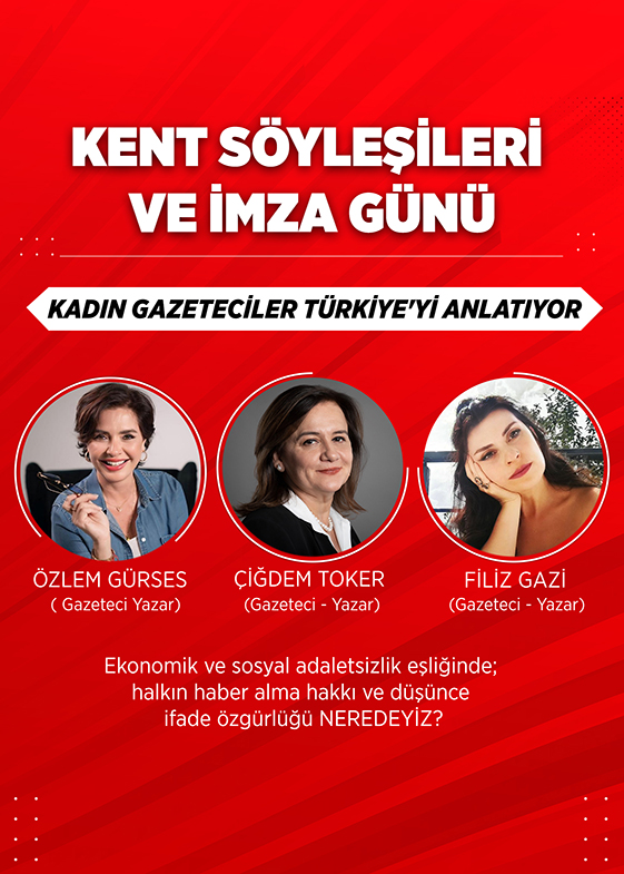 KADIN GAZETECİLER CUMHURİYETİN GELECEĞİNİ TARTIŞIYOR            KENT SÖYLEŞİLERİ