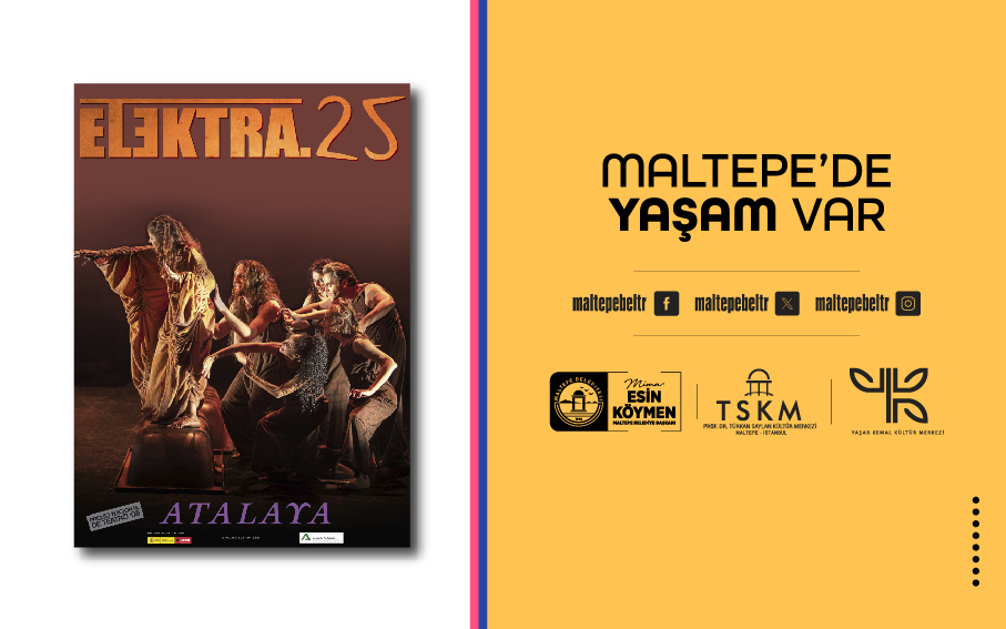 ELEKTRA.25 6. ULUSLARARASI MALTEPE TİYATRO FESTİVALİ